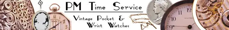 PM Time Service - Vintage Pocket & Wrist Watches